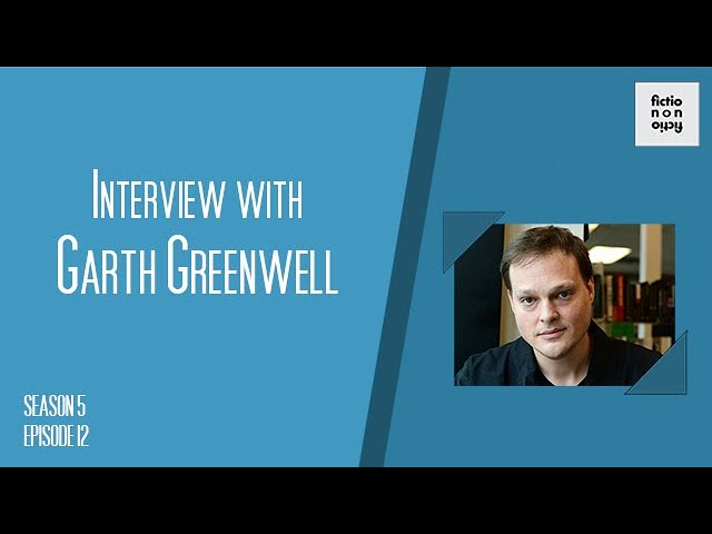 Garth Greenwell— Fiction/Non/Fiction podcast, Season 5, Episode 12