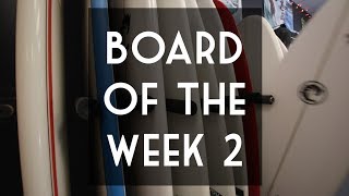 Board of the Week 2