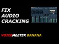 FIX Crackling Noise When Using Voicemeeter Banana! (2022)