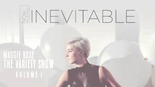 Maggie Rose - Inevitable (Official Audio)