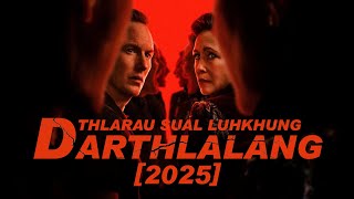 Thlarau Sual Luhkhung Darthlalang 2025 Movie Recap Mizo