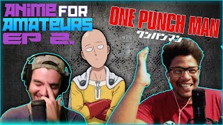 Two Anime Noobs Watch One Punch Man - Anime for Amateurs Ep. 2