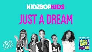 Watch Kidz Bop Kids Just A Dream video