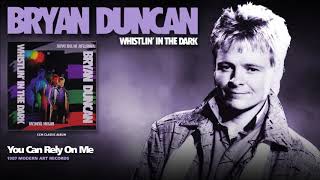 Watch Bryan Duncan You Can Rely On Me video