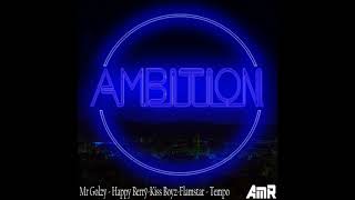 Mr Zy - Happy Berrÿ - Kiss Boyz - Flamstar - Tempo Ambition Prod By West-P