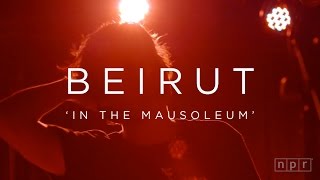 Watch Beirut In The Mausoleum video