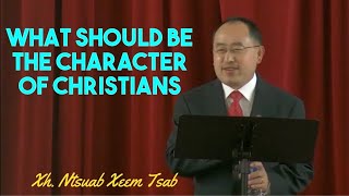 Portland Hmong Alliance Church 11/1/2020 XF Ntsuab Xeem "What Should be the Character of Christians"