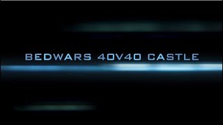Bedwars 40V40 Castle Short Teaser Trailer