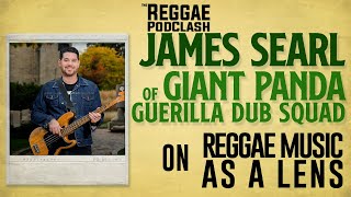 James Searl on Reggae Music as a Lens | The Reggae Podclash