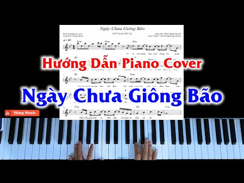 Hướng Dẫn Ngày Chưa Giông Bão Piano - Hùng Music