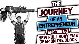 New Full Body EMS Gear on the Block - Episode 63: The Journey of an Entrepreneur