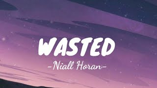niall horan - wasted (lyrics)