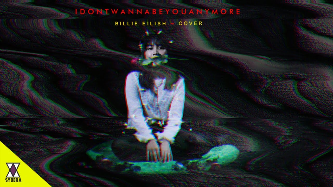 Billie Eilish - idontwannabeyouanymore | Cover by SYDERA