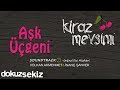 Aşk Üçgeni - Volkan Akmehmet & İnanç Şanver (Cherry Season)  (Kiraz Mevsimi Soundtrack 2)