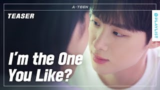 The Guy Who Kisses Me and Calls out My Friend's Name | A-TEEN | Season1 - teaser