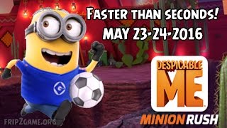 Deable Me Minion Rush - Faster Than Seconds May 23-24-2016