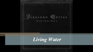 Watch Fernando Ortega Living Water video