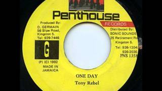 Watch Tony Rebel One Day video