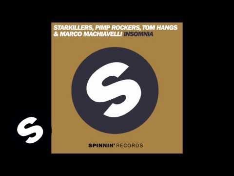 Starkillers, Pimp Rockers, Tom Hangs, Marco Machiavelli - Insomnia (Original Mix)