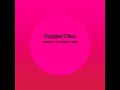 Dappled Cities - Born At The Right Time