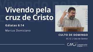 Culto de domingo (05.12) | Ceia do Senhor | 10 horas | chácara CMC | #90