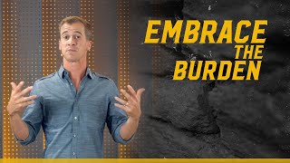 Embrace the Burden • Jason Houck • Mission Community Church • Work Your Wall Series • Week 1