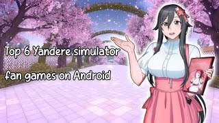 Top 6 Yandere Simulator Fan Games On Android Android Dl