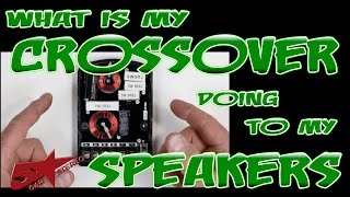 What is my crossover doing to my speakers?