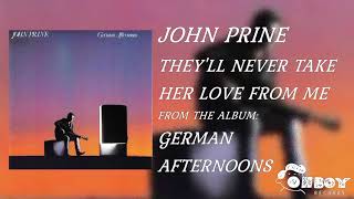 Watch John Prine Theyll Never Take Her Love From Me video