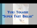Japanese National Player  "Yuki　Togashi"  13-14 Highlight　Part.1