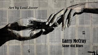 Larry Mccray - Same Old Blues