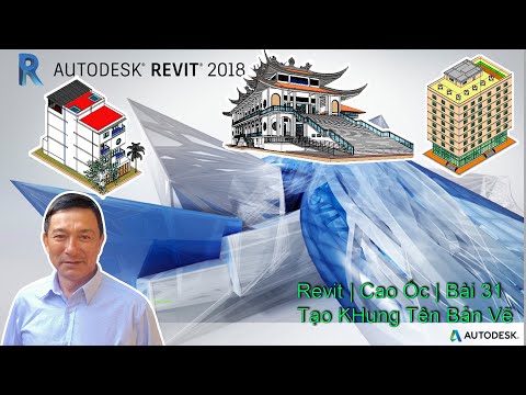 Revit | Cao Ốc | Bài 31Tạo Khung Tên Bản Vẽ P1_#thinhxaydung