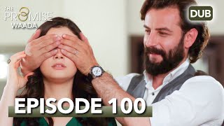 Waada (The Promise) - Episode 100 | URDU Dubbed | Season 1 [ترک ٹی وی سیریز اردو