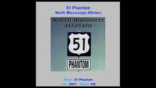 Watch North Mississippi Allstars 51 Phantom video
