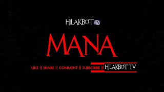 Tagalog Horror Story - MANA (Fiction Suspense-Thriller) || HILAKBOT TV