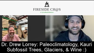 Ep 25: Dr. Drew Lorrey - Paleoclimatology, Kauri Subfossil Trees, Shrinking Glaciers, & Wine :)