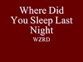 Where Did You Sleep Last Night-WZRD Lyrics video
