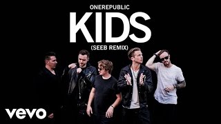 Onerepublic, Seeb - Kids (Remix)
