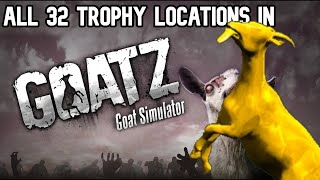 All 32 Trophy Locations In Goatz - Goat Simulator Ps4Xbox