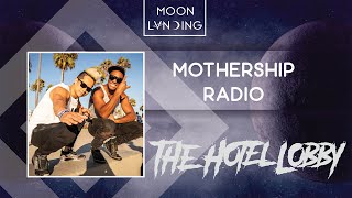 Mothership Radio Guest Mix #018: The Hotel Lobby
