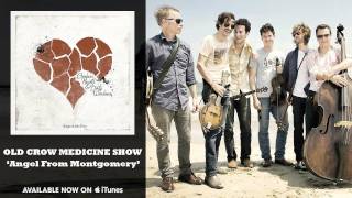 Watch Old Crow Medicine Show Angel From Montgomery video