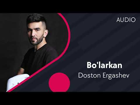 Doston Ergashev - Bo’larkan