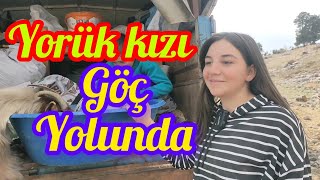 YÖRÜK KIZI GÖÇ YOLUNDA-GÜZLE ÇAMLIYAYLA