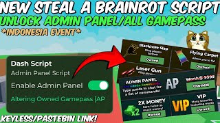 New Steal A Brainrot Script Unlock Admin Panel, Unlock All Gamep Pastebin Linkkeyless