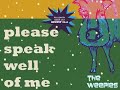 Please Speak Well Of Me Video preview