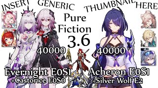 E0S1 Evernight E0S0 Castorice, E0S1 Acheron E2 Silver Wolf 80K Vs Pure Fiction 3.6 Hsr