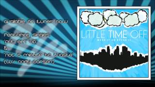 Watch Little Time Off Let It Go video