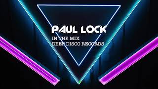 Deep House Dj Set #1 - In The Mix With Paul Lock