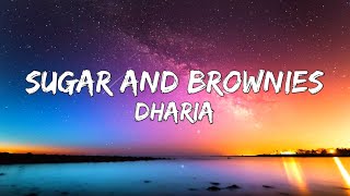 Dharia - Sugar And Brownies (Lyrics) By Monoir