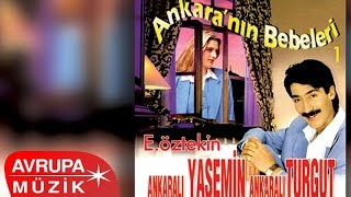 E.Öztekin & Ankaralı Yasemin & Ankaralı Turgut - Ankara'nın Bebeleri 1 ( Albüm)